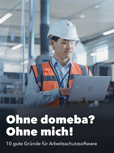 Webinar-Aufzeichnung: Ohne domeba? Ohne mich! | 10 gute Gründe für eine Arbeitsschutzsoftware